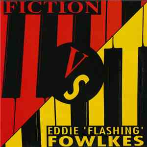 Fiction Vs. Eddie "Flashin" Fowlkes - The Feeling / F.F. In Crime download free
