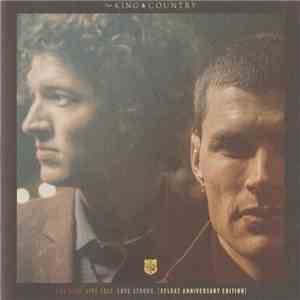 For King & Country - Run Wild. Live Free. Love Strong. (Deluxe Anniversary Edition) download free