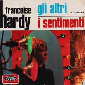 Francoise Hardy - Gli Altri / I Sentimenti download free