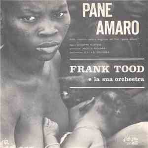 Frank Tood E La Sua Orchestra - Pane Amaro download free