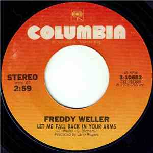 Freddy Weller - Let Me Fall Back In Your Arms/Snuff Queens download free