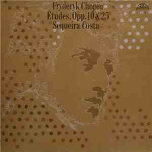 Fryderyk Chopin, Sequeira Costa - Études Opp. 10 & 25 download free