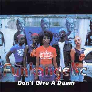 Funkangelic - Don't Give A Damn (Remixes) download free