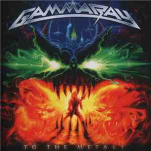 Gamma Ray - To The Metal! download free