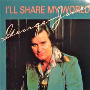 George Jones  - I'll Share My World download free