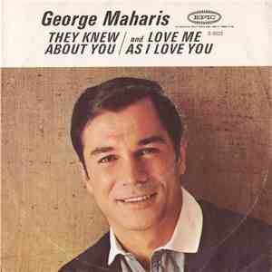 George Maharis - They Knew About You / Love Me As I Love You download free