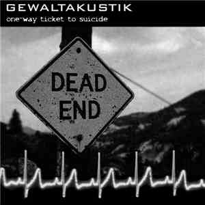 Gewaltakustik - One-Way Ticket To Suicide download free