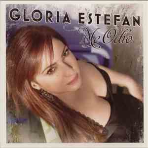 Gloria Estefan - Me Odio download free