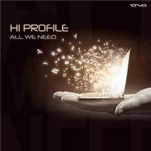 Hi Profile - All We Need download free