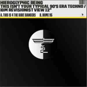 Hieroglyphic Being - This Isn't Your Typical 90's Era Techno / IDM Revisionist View 12" download free