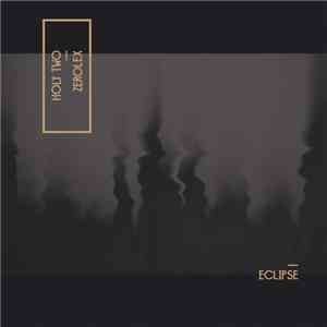 Holy Two & Zerolex - Eclipse download free