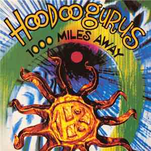 Hoodoo Gurus - 1000 Miles Away download free