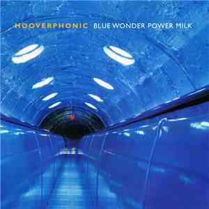 Hooverphonic - Blue Wonder Power Milk download free
