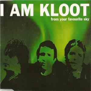 I Am Kloot - From Your Favourite Sky download free