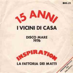 I Vicini Di Casa / La Fattoria Dei Matti - 15 Anni / Inspiration download free