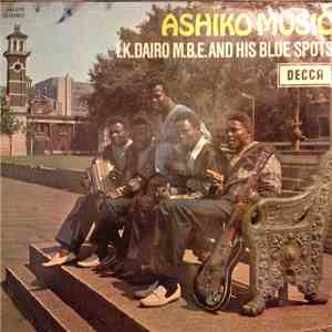 I.K. Dairo M.B.E. And His Blue Spots - Ashiko Music download free