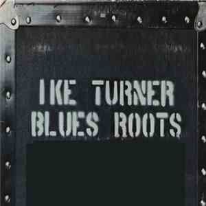 Ike Turner - Blues Roots download free