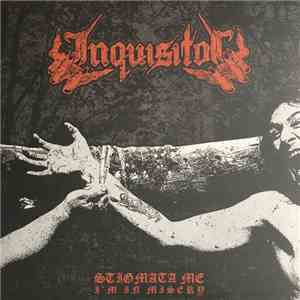 Inquisitor  - Stigmata Me, I'm in Misery download free