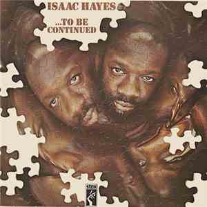 Isaac Hayes - ...To Be Continued download free