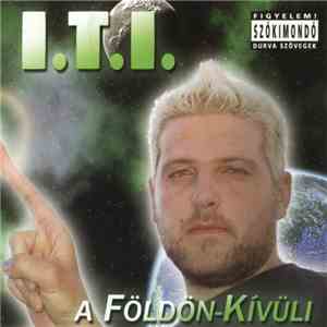 I.T.I. - A Földön-Kívüli download free