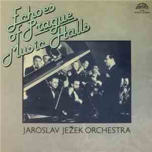 Jaroslav Ježek Orchestra - Echoes Of Prague Music Halls download free