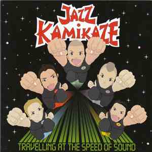 JazzKamikaze - Travelling At The Speed Of Sound download free