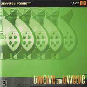 Jeffrey Foskett - 12 & 12 download free