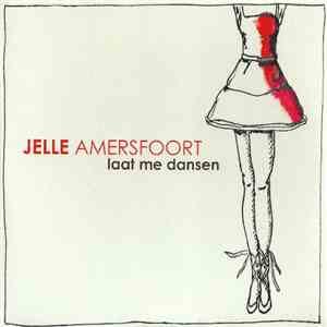Jelle Amersfoort - Laat Me Dansen download free