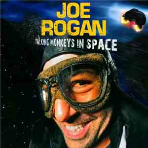 Joe Rogan - Talking Monkeys In Space download free