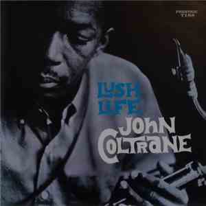John Coltrane - Lush Life download free