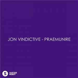 Jon Vindictive - Praemunire download free