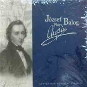 József Balog - Plays Chopin download free