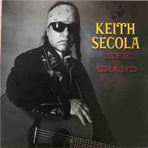 Keith Secola - Life Is Grand download free