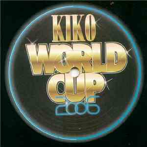 Kiko - World Cup 2006 download free