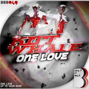 Kitt Whale - One Love download free