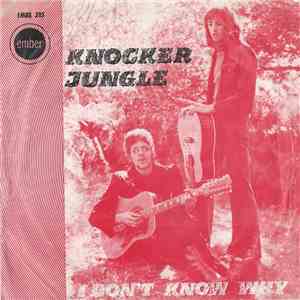 Knocker Jungle - I Don't Know Why download free