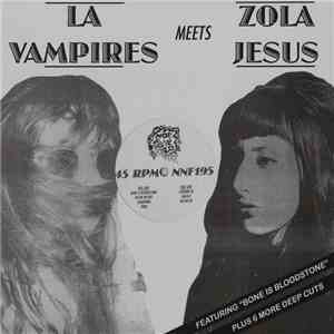 LA Vampires Meets Zola Jesus - LA Vampires Meets Zola Jesus download free