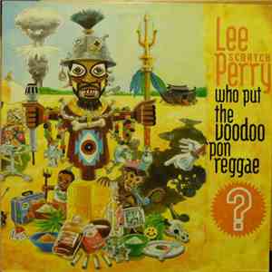 Lee "Scratch" Perry - Who Put The Voodoo 'Pon Reggae download free
