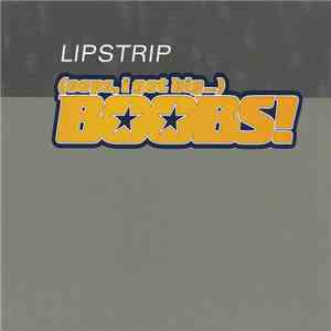 Lipstrip - (Oops, I Got Big ...) Boobs! download free