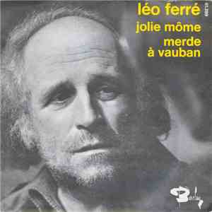 Léo Ferré - Jolie Môme / Merde À Vauban download free