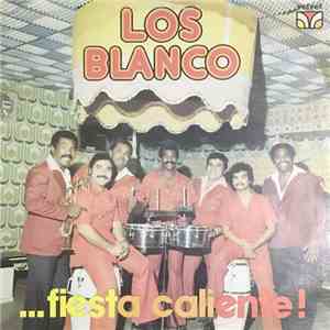 Los Blanco - La Fiesta Caliente download free