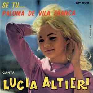 Lucia Altieri - Se Tu.../ Paloma De Vila Franca download free