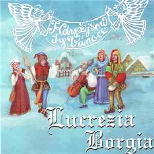 Lucrezia Borgia - Když Jsou Ty Vánoce download free