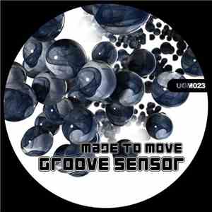 Made To Move - Groove Sensor download free