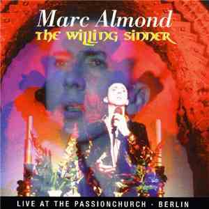 Marc Almond - The Willing Sinner (Live In Berlin) download free