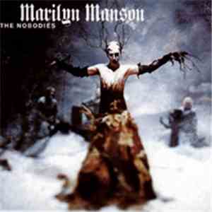 Marilyn Manson - The Nobodies download free