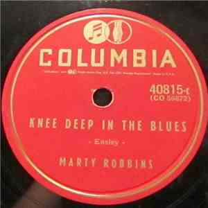 Marty Robbins - The Same Two Lips / Knee Deep In The Blues download free