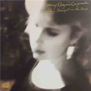 Mary-Chapin Carpenter - Shooting Straight In The Dark download free