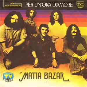 Matia Bazar - Per Un'Ora D'Amore download free