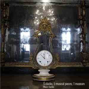 Mauro Sambo - 5 Clocks, 5 Musical Pieces, 1 Museum download free